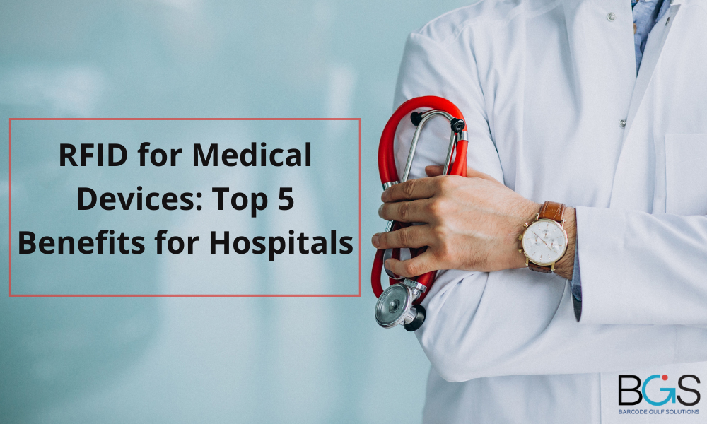 RFID for Medical Devices: Top 5 Benefits for Hospitals